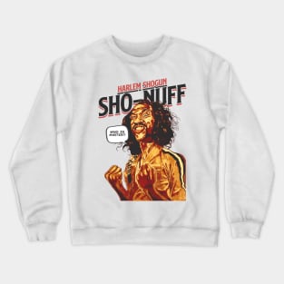 Sho Nuff Who is Master Crewneck Sweatshirt